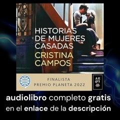 Audiolibro gratis 🎧 Historia de mujeres casadas 🎤 Reseña