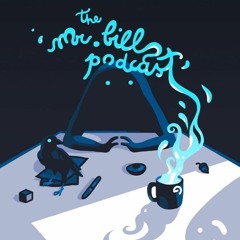 New Intro for The Mr Bill Podcast!