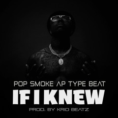 Pop Smoke Type Beat 2022 - If i knew