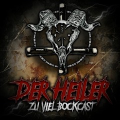 Zu viel BockCast #34 by Der Heiler