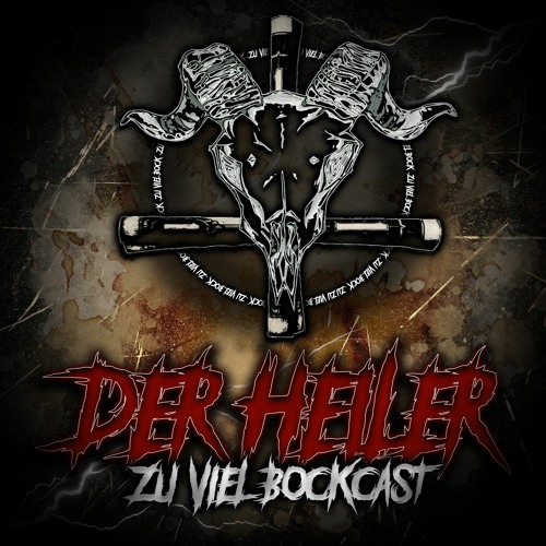 Zu viel BockCast #34 by Der Heiler