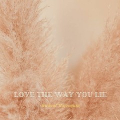 Love The Way You Lie