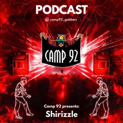 Camp 92 Podcast #12 - Industrial by Shirizzle