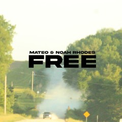 FREE (feat. Noah Rhodes)