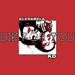 Die For You - Feat. KD (Prod. by Lezter)