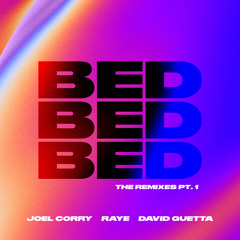 Joel Corry x RAYE x David Guetta - BED (WADE Remix)