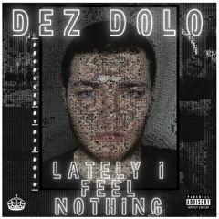 Lately (Prod. By Dez Dolo)