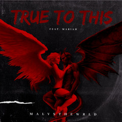 True To This (Feat. Mariah)
