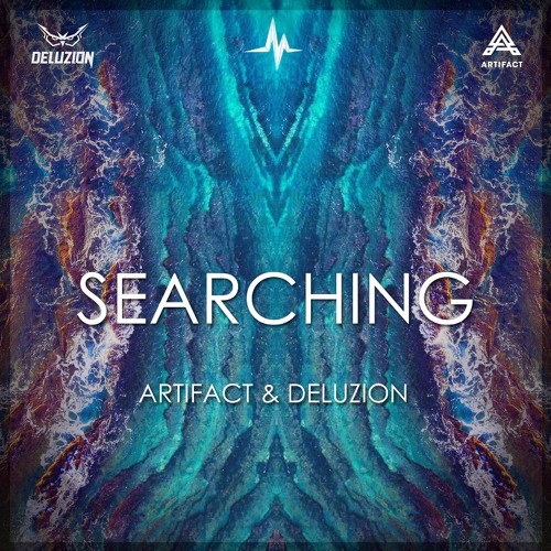 Artifact & Deluzion - Searching