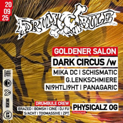 Schismatic Darkpsy -prog Set @ Dark Circus @ Drumbule (Goldener Salon) 20.09.2025 23.00 Uhr