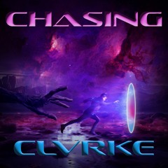 CHASING - CLVRKE