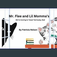 [EBOOK] 🌟 Mr. Flee and Lil Momma’s: We’re moving to Texas, Seriously, Dad [Ebook]