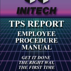 Read ebook [▶️ PDF ▶️] Initech TPS Report Employee Procedure Manual: F