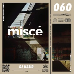 MISCE 060 - DJ Kasir