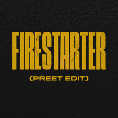 Karan Kanchan & BLVZE - FIRESTARTER (Preet Edit)