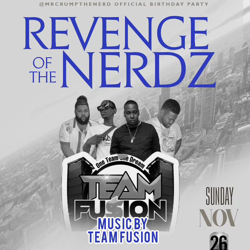REVENGE OF THE NERDS (team fusion X dj Mikey X Joe young)