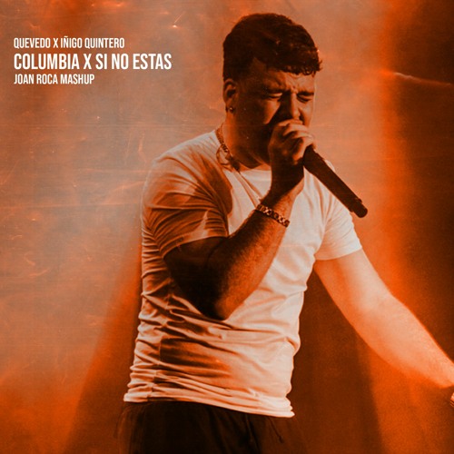 Quevedo X Inigo Quintero - Columbia (Joan Roca -Si No Estas- Hype Intro)