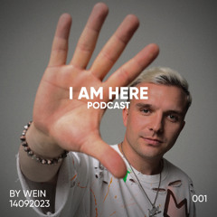 I Am Here Podcast 001 (2023)