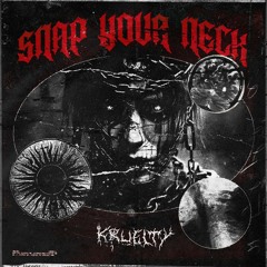 Kruelty - Snap Your Neck