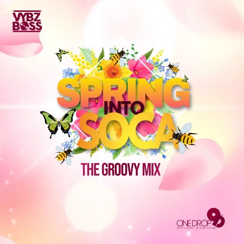 SPRING INTO SOCA - The Groovy Mix