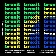 BREXIT EP 11 - BRIGHT CLOUDS