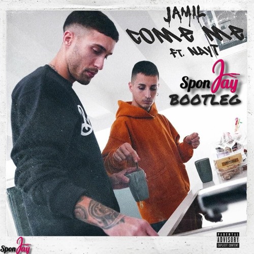 Jamil Feat. Nayt - Come Me (SponJay Bootleg)