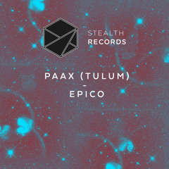 PAAX (Tulum) - Epico (UNER Remix)