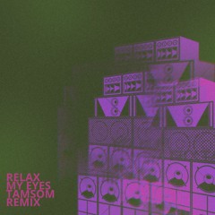 ANOTR - Relax My Eyes (DJ Tamsom Remix)
