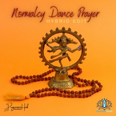 Normalcy Dance Prayer ~ Hybrid Edit