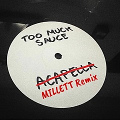 Bakey & Capo Lee - Too Much Sauce [MILLETT Remix] FREE DL