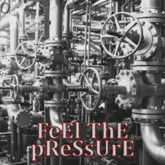 FeEl ThE pReSsUrE