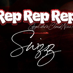 Swizzz - Rep Rep Rep (Cloud 9)