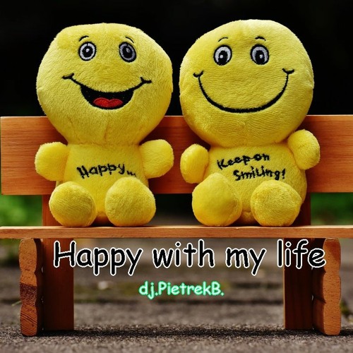 Happy With My Life
