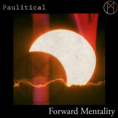 PREMIERE: Paulitical - Forward Mentality (Keepsakes Remix)[SDR]
