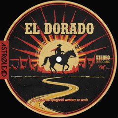 El dorado (Ilya Santana spaghetti western re-work) *FREE DOWLOAD"