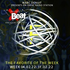 Marc Denuit // Favorite of the Week 04.02.22 > 11.02.22 On Xbeat Radio Station