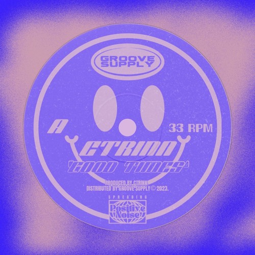 CTRINN - Good Times (Available On Bandcamp)