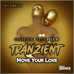 Tranzient - Move Your Love [FREE Download]