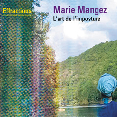 Marie Mangez : L’art de l’imposture