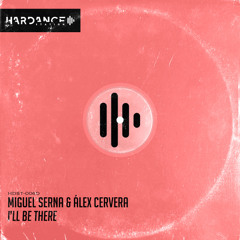 Miguel Serna & Alex Cervera - Ill Be There