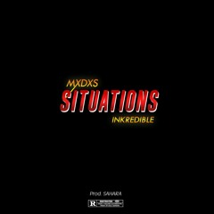 SITUATIONS (feat. Inkredible)