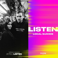 Local Suicide — #YOUCANSTILLLISTEN Mix Series #2
