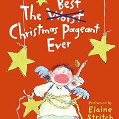 [View] KINDLE 📥 The Best Christmas Pageant Ever CD: A Christmas Holiday Book for Kid