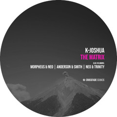 K-Joshua - Morpheus & Neo (No Speech Mix) [Crossfade Sounds]