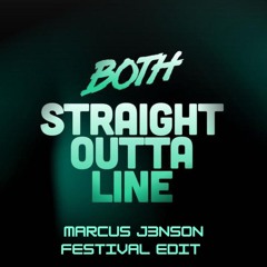 Both - Straight Outta Line (Marcus J3nson Festival Edit)