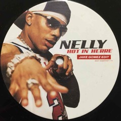 Nelly - Hot In Herre (Jake Gomez Edit) FREE DOWNLOAD