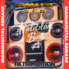 Cocoa Tea - 18 & Over (MANUDIGITAL REMAKE)[TikTok Edition]