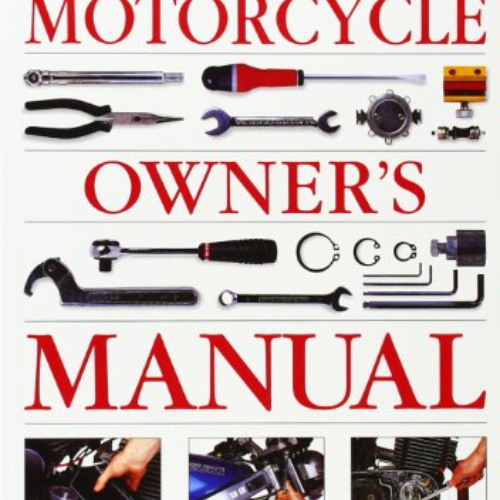 View PDF ✅ Motorcycle Owner's Manual by  Hugo Wilson [KINDLE PDF EBOOK EPUB]