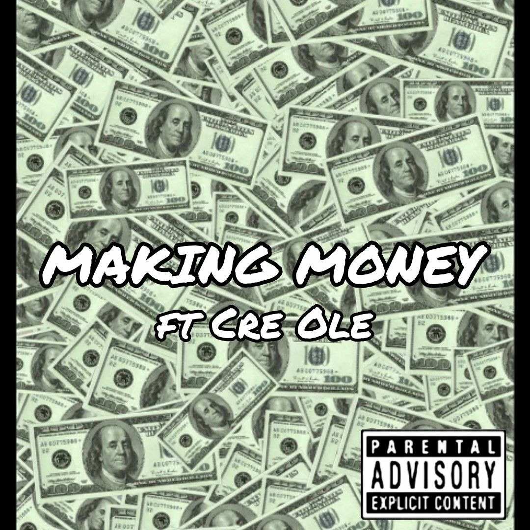 Making Money  ft Cre Ole