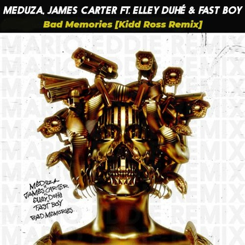 Meduza & James Carter - Bad Memories [Kidd Ross Remix]